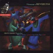 Ebony Band Amsterdam & Werner Herbers - Revueltas: Homenaje a Revueltas (2004) [Hi-Res]