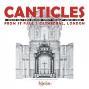 St Paul's Cathedral Choir, Andrew Carwood, Simon Johnson - Canticles from St Paul's: Walmisley, Stanford, Wood, Tippett etc. (2014) [Hi-Res]