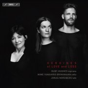 Ruby Hughes, Mime Yamahiro Brinkmann, Jonas Nordberg - Heroines of Love and Loss (2017) CD-Rip