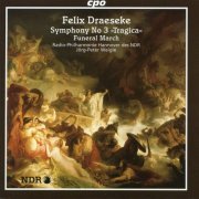 NDR RADIOPHILHARMONIE - Draeseke: Symphony No. 3, "Tragica" - Funeral March (2000)