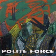 Polite Force - Canterbury Knights (1996)