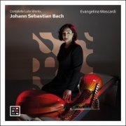 Evangelina Mascardi - Bach: Complete Lute Works (2022) [Hi-Res]