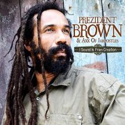 Prezident Brown, Axx of Jahpostles - I Sound Is from Creation (2019)