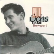 Phil Ochs - Live At Newport (1996)