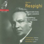 Andrea Catzel, Leonardo de Lisi and Reinild Mees - Resphighi: Complete Songs For Voice and Piano, Volume 2 (1998)