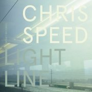 Chris Speed - Light Line (2021) [Hi-Res]