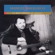 Manuel Barrueco - Bach: Sonatas, BWV 1001, 1003 1004 & 1005 (Arr. Barrueco for Guitar) (2022)