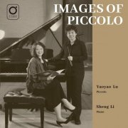 Yaoyao Lu & Sheng Li - Images of Piccolo (2024)