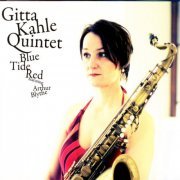 Gitta Kahle Quintet - Blue Tide Red (2006)