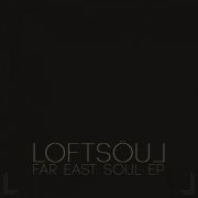 Loftsoul - Far East Soul E.P. (2020) [Hi-Res]