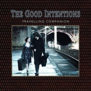The Good Intentions - Travelling Companion (2013)