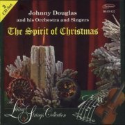 Johnny Douglas Orchestra & Singers - The Spirit of Christmas (2009)