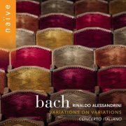 Rinaldo Alessandrini & Concerto Italiano - Bach: Variations on Variations (2017) [CD Rip]
