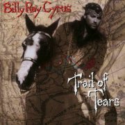 Billy Ray Cyrus - Trail Of Tears (1996)