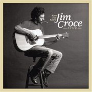 Jim Croce - Have You Heard: Jim Croce Live (2006)