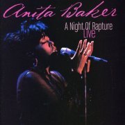 Anita Baker - A Night Of Rapture (Live) (2004) FLAC