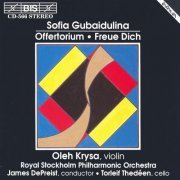 Oleh Krysa, Torleif Thedéen, James DePreist - Gubaidulina: Offertorium, Rejoice! Freue dich (1993)