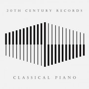 Vladimir Ashkenazy, Maria João Pires, Christoph Eschenbach, Brigitte Engerer, András Schiff - 20th Century Records: Classical Piano (2024)