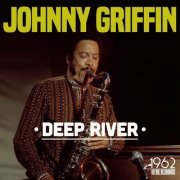 Johnny Griffin - Deep River (2021)