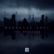 Magnetic Soul - The Pressure (2019)