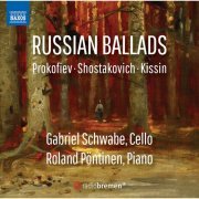 Gabriel Schwabe, Roland Pöntinen - Prokofiev, Shostakovich & Kissin: Works for Cello & Piano (2022) [Hi-Res]