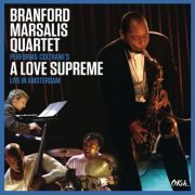 Branford Marsalis Quartet - Coltrane's A Love Supreme Live in Amsterdam  (2015) FLAC