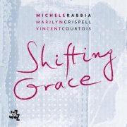 Michele Rabbia - Shifting Grace (2006)