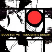 Tangerine Dream - Booster VII (2015)