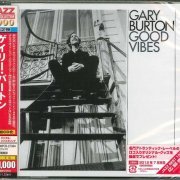 Gary Burton - Good Vibes (1970) [2012 Japan 24-bit Remaster]