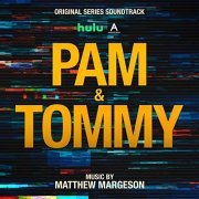 Matthew Margeson - Pam & Tommy (Original Series Soundtrack) (2022) [Hi-Res]