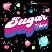The Orion Experience - Sugar Deluxe (2021)