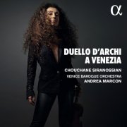Chouchane Siranossian, Venice Baroque Orchestra & Andrea Marcon - Duello d’archi a Venezia (2023) [Hi-Res]
