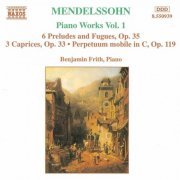 Benjamin Frith - 6 Preludes and Fugues, Op. 35 / 3 Caprices, Op. 37 (1995)