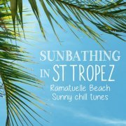 Sunbathing in St Tropez - Ramatuelle Beach Sunny Chill Tunes (2014)