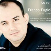 Franco Fagioli, Luca Pianca, Marco Frezzato, Jorg Halubek - Handel, Vivaldi, Geminiani, Frescobaldi, Monteverdi, Ferrari: Canzone e Cantate (2010)