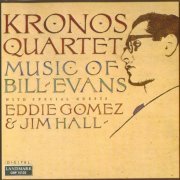 Kronos Quartet - Music of Bill Evans (1987)