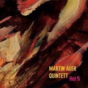 Martin Auer Quintett - Hot 5 (2021)