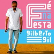Gilberto Gil - Fé na Festa (2010)