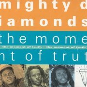 The Mighty Diamonds - The Moment Of Truth (1992)