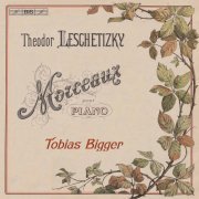 Tobias Bigger - Leschetizky: Piano Works (2020) [Hi-Res]