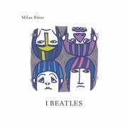 Milan Bátor - I Beatles (2023)