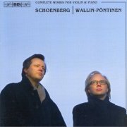 Ulf Wallin, Roland Pöntinen - Schoenberg: Complete Works for Violin and Piano (2005) Hi-Res