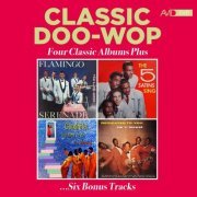VA - Classic Doo Wop - Four Classic Albums Plus (Flamingo Serenade / The Five Satins Sing / Goodnite, Its Time To Go / Dedicated To You) (2024 Digitally Remastered) (2024)
