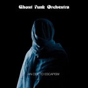 Ghost Funk Orchestra - An Ode To Escapism (2020) [Hi-Res]