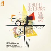 Saxo Voce, Frank Braley, Karol Beffa, Charles Berling, Jean-Yves Fourmeau, Johan Farjot - Le souffle des légendes (2024) [Hi-Res]