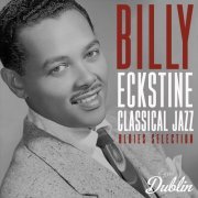 Billy Eckstine - Oldies Selection: Classical Jazz (2021)