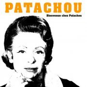 Patachou - Bienvenue chez Patachou (2019)
