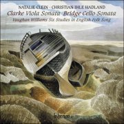 Natalie Clein & Christian Ihle Hadland - Clarke (R): Viola Sonata; Bridge: Cello Sonata (2019) [Hi-Res]