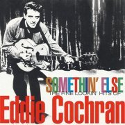 Eddie Cochran - Somethin' Else: The Fine Lookin' Hits Of Eddie Cochran (1998)