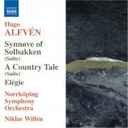 Norrköping Symphony Orchestra, Niklas Willén - Alfvén: Synnøve Of Solbakken (Suite) / A Country Tale (Suite) / Elégie (2007)